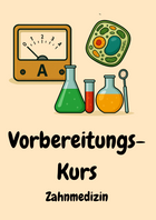 Vorbereitungskurs Zahnmedizin – Chemie, Biologie & Physik fürs Z1