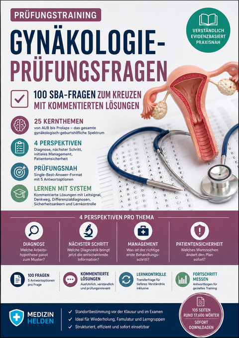 Gynäkologie-Prüfungsfragen – 100 SBA-Fragen zum Kreuzen mit kommentierten Lösungen