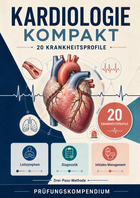 Kardiologie kompakt – klinisches Prüfungskompendium mit 20 Krankheitsprofilen