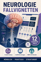 Neurologie-Fallvignetten – 12 klinische Fälle mit Lösungen und ISBAR-Übergabe